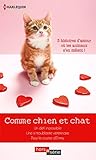  Comme chien et chat: Un défi impossible ; Une si troublante vétérinaire ; Pour le sourire d\'Emmy