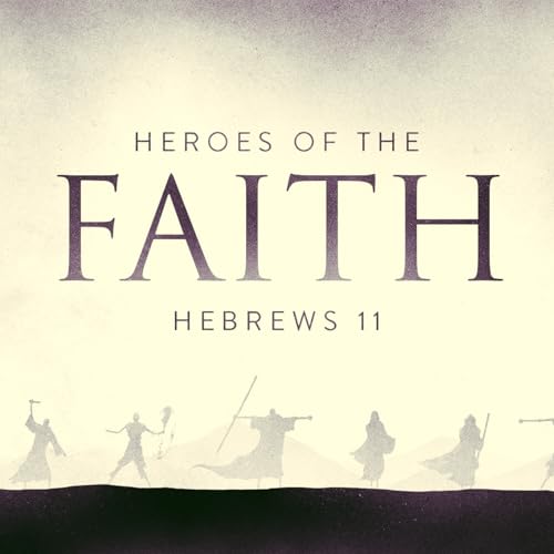 Heroes of The Faith - Joseph