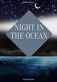 nightcore ocean eyes remix  Night in the ocean notebook: A gift for ocean lovers for men and women and Lovers of relaxation and Blueness of the ocean 7x10 in 120 pages