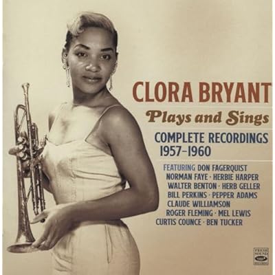 Clora Bryant Plays And Sings, Complete Recordings 1957-1960