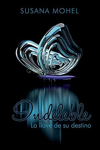 Indeleble: La llave de su destino: Volume 1
