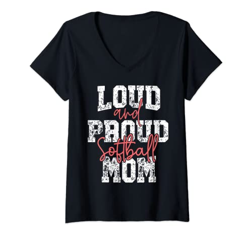 Mujer Loud & Orgulloso Softball Mom Player Día de la Madre Baseball Life Camiseta Cuello V
