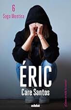 ÉRIC (Saga Mentira): 6 (BIBLIOTECA CARE SANTOS)