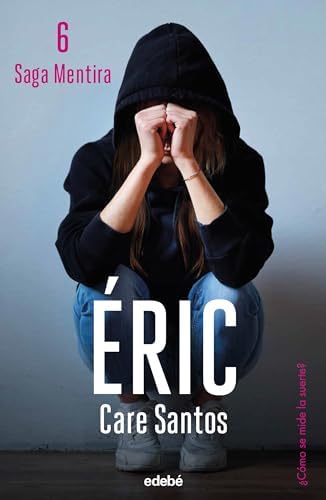 ÉRIC (Saga Mentira): 6 (BIBLIOTECA CARE SANTOS)