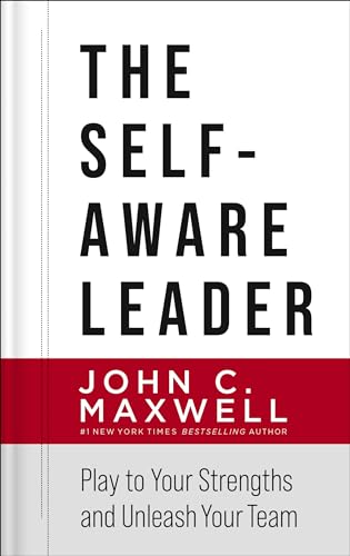Create awareness 4 The Self-Aware Leader: Play to Your Strengths, Unleash Your Team
