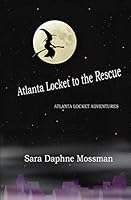 Atlanta Locket to the Rescue 1512202770 Book Cover