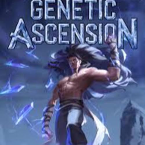 Genetic Ascension Audiobook