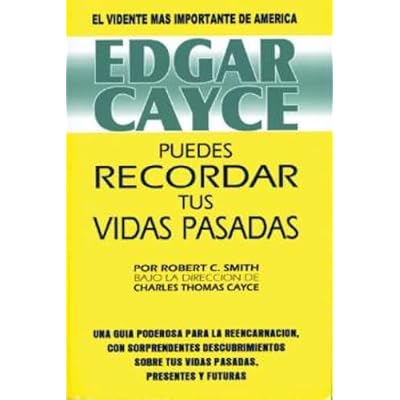 Edgar Cayce - Puedes Recordar Tus Vidas Pasada