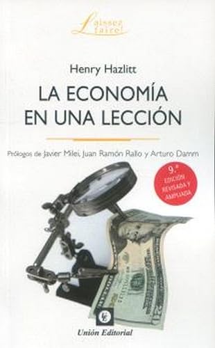 LA ECONOMÍA EN UNA LECCIÓN (9ª .EDICIÓN): edición revisada y aumentada (LAISSEZ FAIRE)