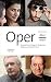 Produktbild Oper, aber wie!: Gespräche mit Sängern, Dirigenten, Regisseuren, Komponisten