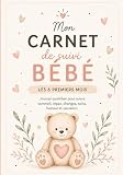 Mon carnet de suivi bébé – Les 6 premiers mois: Journal de bord...