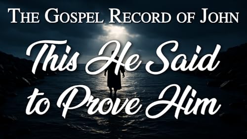 16 This He Said to Prove Him