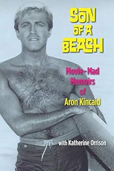 Paperback Son of a Beach: Movie-Mad Memoirs of Aron Kincaid Book