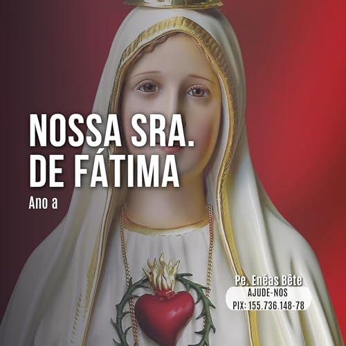 Homilia di&aacute;ria | Para viver a espiritualidade de F&aacute;tima.