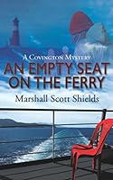 An Empty Seat on the Ferry: A Covington Mystery 0998871885 Book Cover