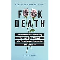 Hardcore Grief Recovery