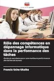 dépannage informatique à domicile paris  Rôle des compétences en dépannage informatique dans la performance des tâches: Guide du secrétaire pour une meilleure performance des tâches de bureau