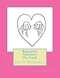Komondor Valentine's Day Cards: Do It Yourself