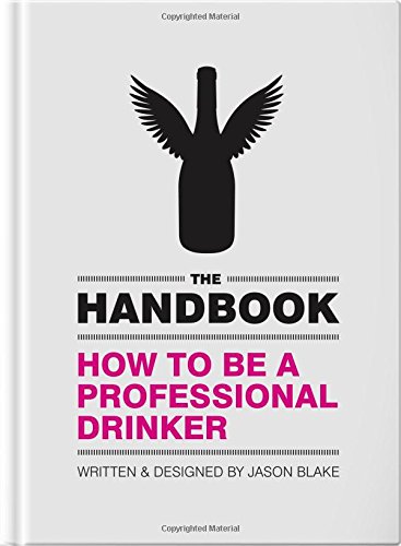 The Handbook: How To Be A Professional Drinker