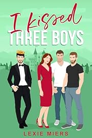 I Kissed Three Boys...: contemporary whychoose romance (Royal Harem Book 1)