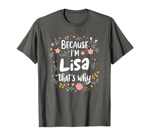 Image of Women Because I'm Lisa That's Why Woman T-Shirt, Men, Asphalt Grey, 3X-Large