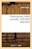  L\'Après-guerre, fables nouvelles, 1918-1923