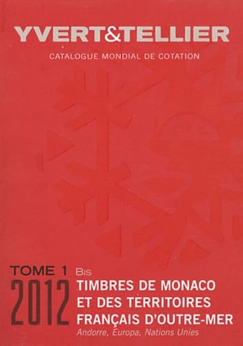 Catalogue de timbres-poste de Monaco et des Territoires Français d\'Outre-mer: Tome 1 bis, Andorre, Europa, Nations Unies