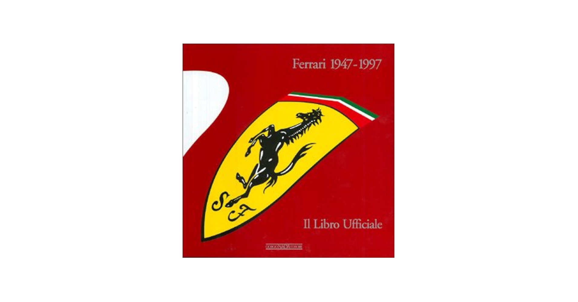 CG 『Ferrari 1947-1997 The Official Book』 Ferrari 1947 1997 by Gianni Cancellieri - AbeBooks