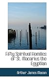 Fifty Spiritual Homilies of St. Macarius the Egyptian
