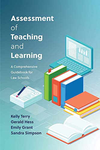 Assessment of Teaching and Learning: A Comprehensive Guidebook for Law Schools (English Edition)