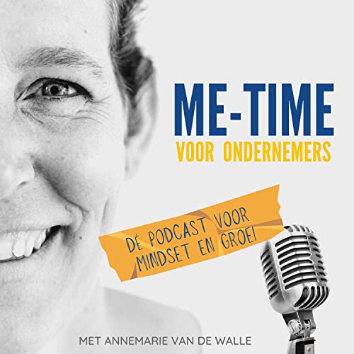 Me-time - D&eacute; podcast over groei en mindset voor ondernemers cover art