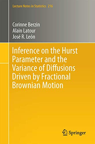 Inference on the Hurst Parameter and the Variance of Diffusions Driven by Fractional Brownian Motion (Lecture Notes in Statistics, 216)