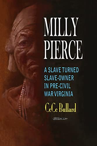 Milly Pierce: A Slave Turned Slave-Owner in Pre-Civil War Virginia