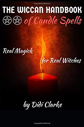 The Wiccan Handbook of Candle Spells: Real Magick for Real Witches