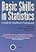 Basic Skills in Statistics: A Guide for Healthcare Professionals