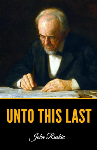 Unto This Last B0D4QLWC79 Book Cover