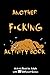 Another F*cking Activity Book: Activity Book for adults, Paper & Pencil Games, mandala Coloring, sudoku, Hangman, Tic-Tac-Toe and Much More, 6x9 120 ... Family Time, Pensioners, Travel and trip