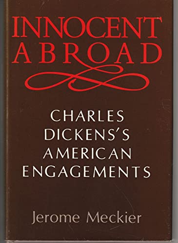 Innocent Abroad: Charles Dicken's American Enga... 0813117070 Book Cover