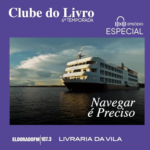 T05 #04: Especial 'Navegar &eacute; Preciso'