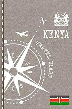 Kenya Travel Diary: Journal To Write In - Dotted Journaling Notebook 6x9, ca. A5, Bucket List Checklist + Dot Grid Pages - Travelers Vacation Log Book for Traveling, Welcome, Farewell Gift