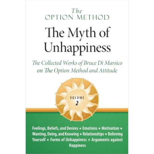 The Option Method: The Myth of Unhappiness, Vol. 2 Audiolibro Por Bruce M. Di Marsico arte de portada