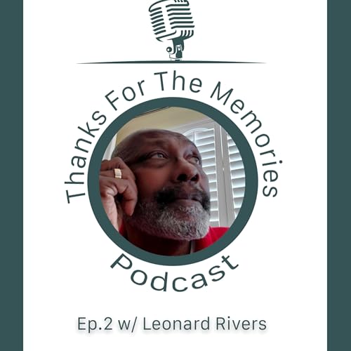 Episode 2: Leonard Rivers