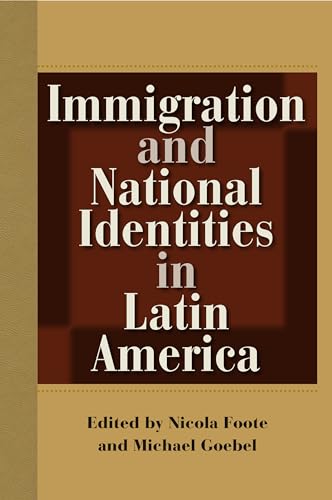 Immigration and National Identities in Latin America