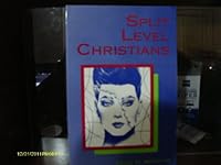 Split Level Christians 1882270169 Book Cover