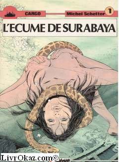 Hardcover Cargo, tome 1: L'écume de Surabaya [French] Book