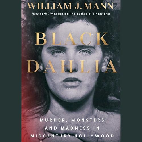 The Black Dahlia Audiolivro Por William J Mann capa