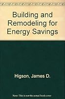 Building and Remodeling for Energy Savings 0910460566 Book Cover