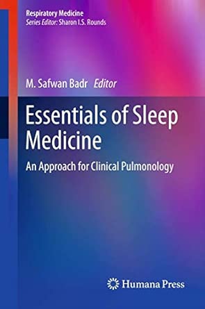 Essentials of Sleep Medicine: An Approach for Clinical Pulmonology 2012th Edition Essentials of Sleep Medicine: An Approach for Clinical Pulmonology 2012th Edition book cover
