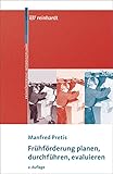  Frühförderung planen, durchführen, evaluieren (Beiträge zur Frühförderung interdisziplinär 8)