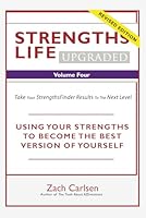 Strengths Life Upgraded, Volume Four: Take Your StrengthsFinder Results to the Next Level 1521439516 Book Cover